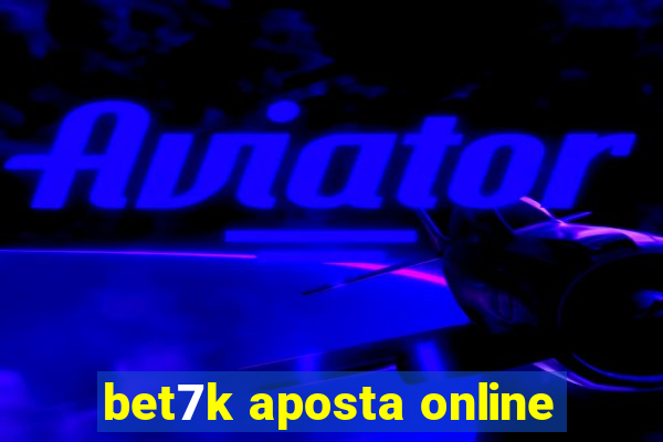 bet7k aposta online